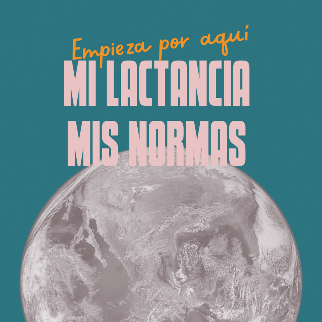 Empieza por aquí: mi lactancia mis normas