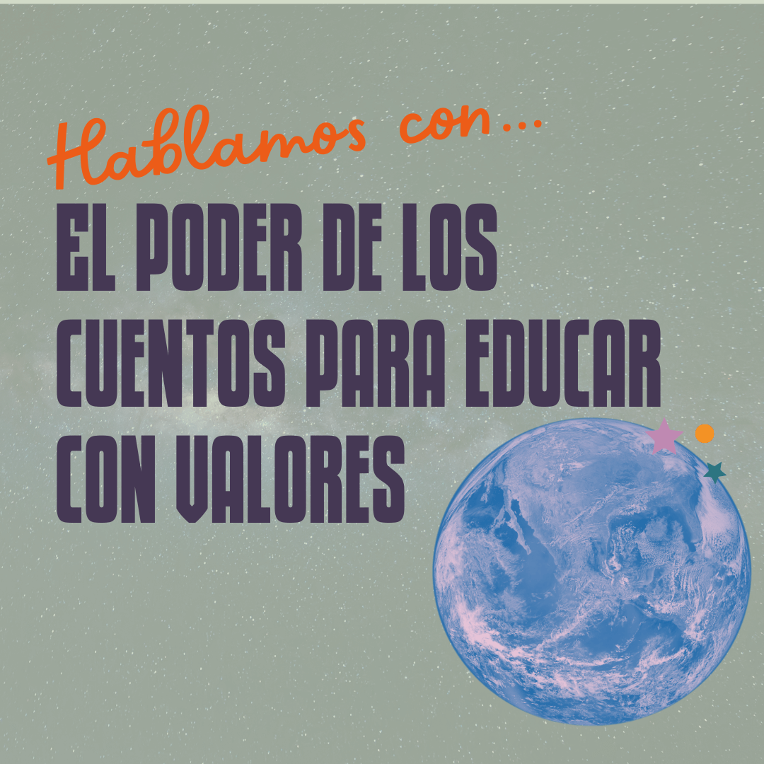 Hablamos con... El poder de los cuentos para educar con valores