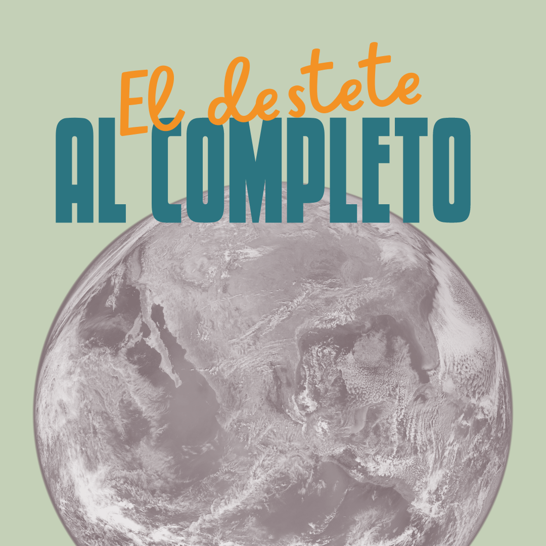 El destete al completo